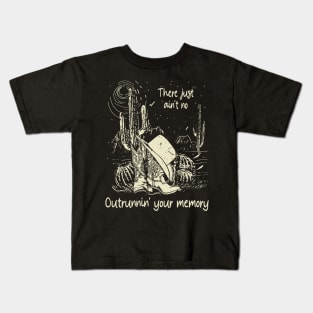 There Just Ain't No Outrunnin' Your Memory Cowgirl Hat Cactus Kids T-Shirt